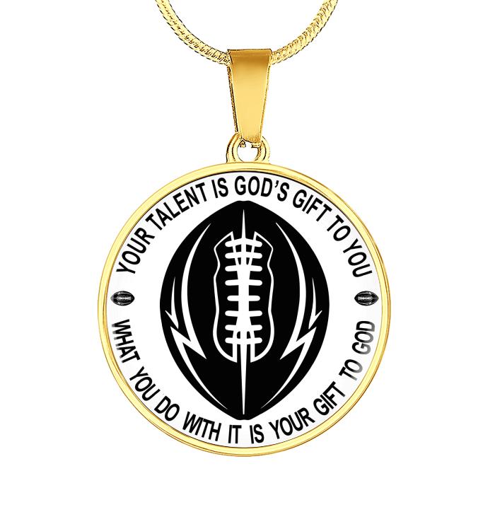Your Talent Is Gods Gift What You Do With It Is Gift To God Football Necklace