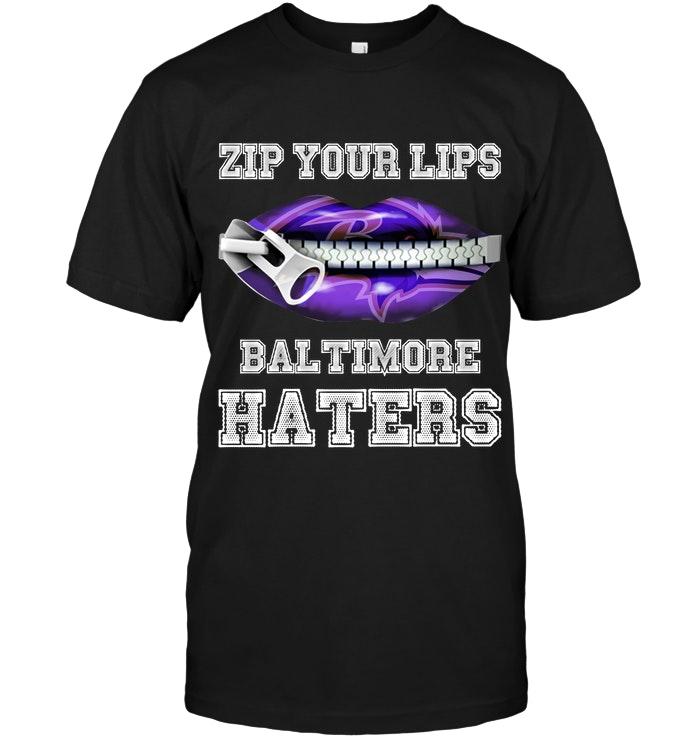 Zip Your Lips Baltimore Haters Baltimore Ravens Fan T Shirt