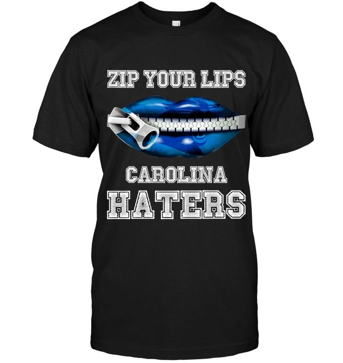 Zip Your Lips Carolina Haters Carolina Panthers Fan T Shirt