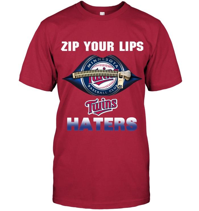 Zip Your Lips Minnesota Twins Haters Shirt