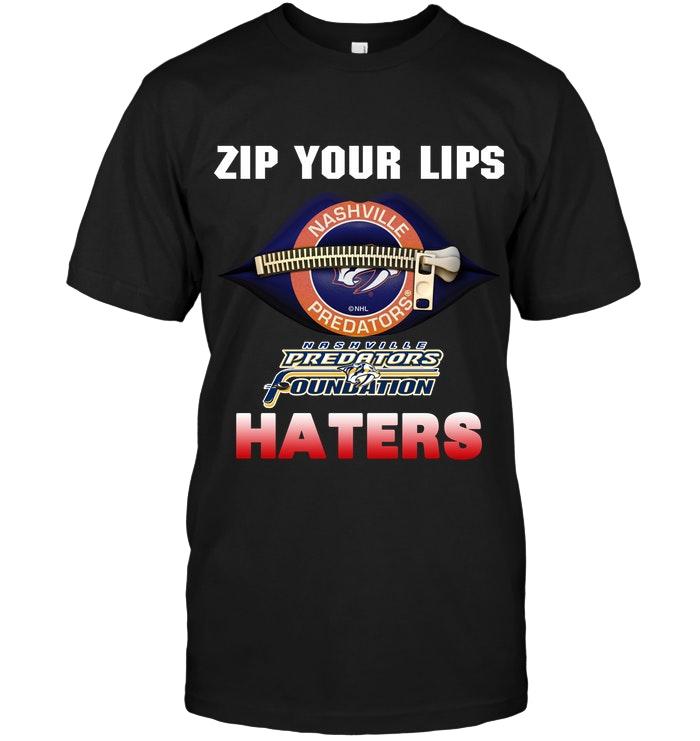 Zip Your Lips Nashville Predators Haters Shirt