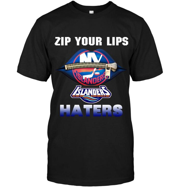Zip Your Lips New York Islanders Haters Shirt