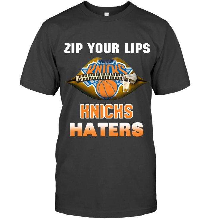 Zip Your Lips New York Knicks Haters Shirt