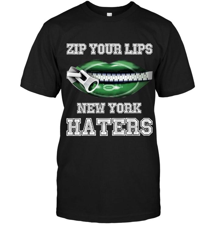 Zip Your Lips New York Haters New York Jets Fan T Shirt
