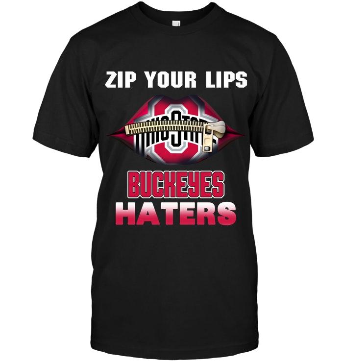 Zip Your Lips Ohio State Buckeyes Haters Shirt
