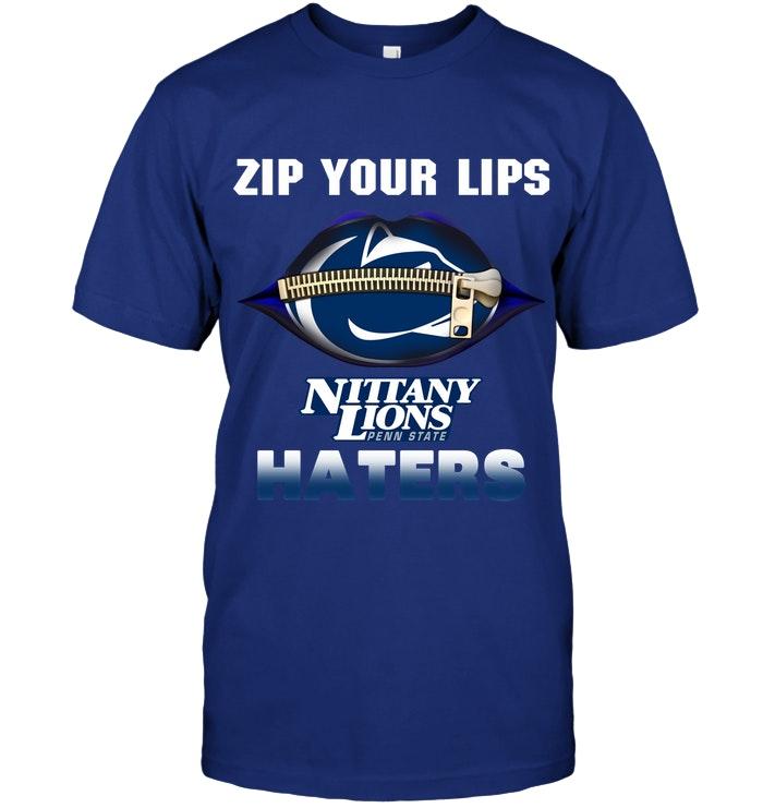 Zip Your Lips Penn State Nittany Lions Haters Shirt