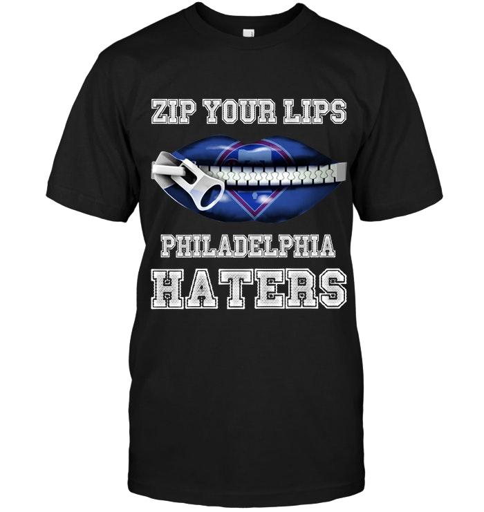 Zip Your Lips Philadelphia Haters Philadelphia Phillies Fan T Shirt