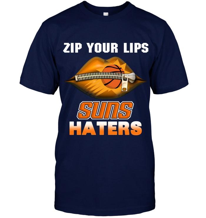 Zip Your Lips Phoenix Suns Haters Shirt