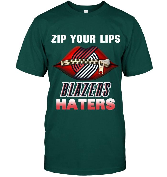 Zip Your Lips Portland Trail Blazers Haters Shirt