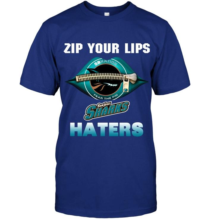 Zip Your Lips San Jose Sharks Haters Shirt