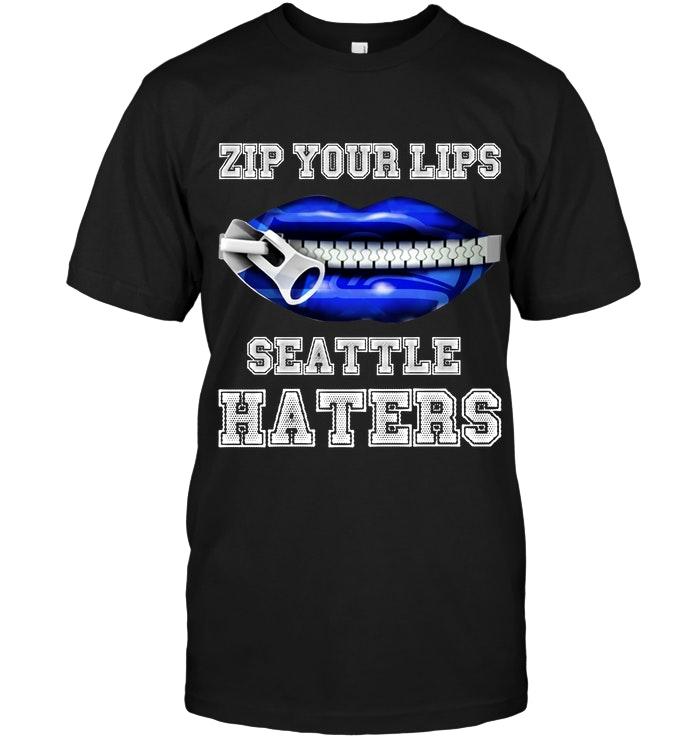 Zip Your Lips Seattle Haters Seattle Seahawks Fan T Shirt
