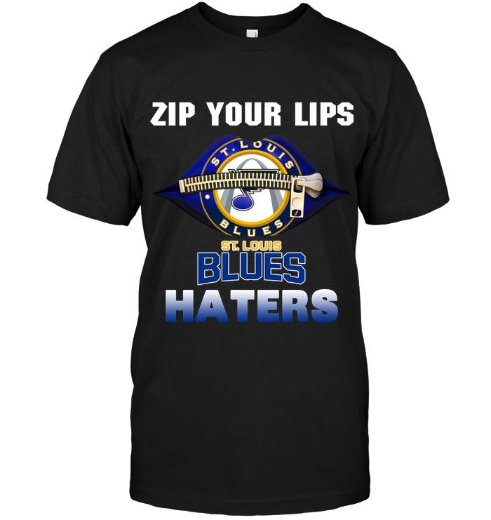 Zip Your Lips St. Louis Blues Haters Shirt