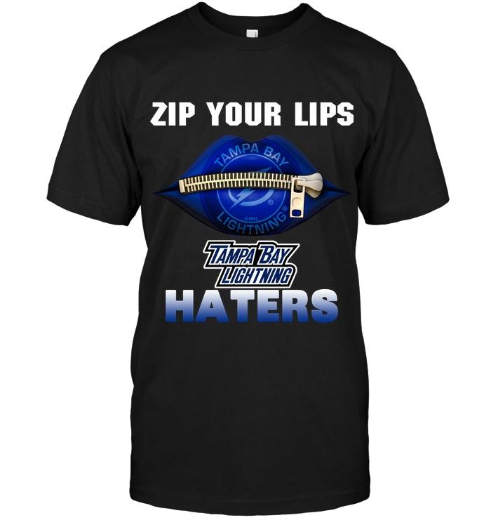 Zip Your Lips Tampa Bay Lightning Haters Shirt