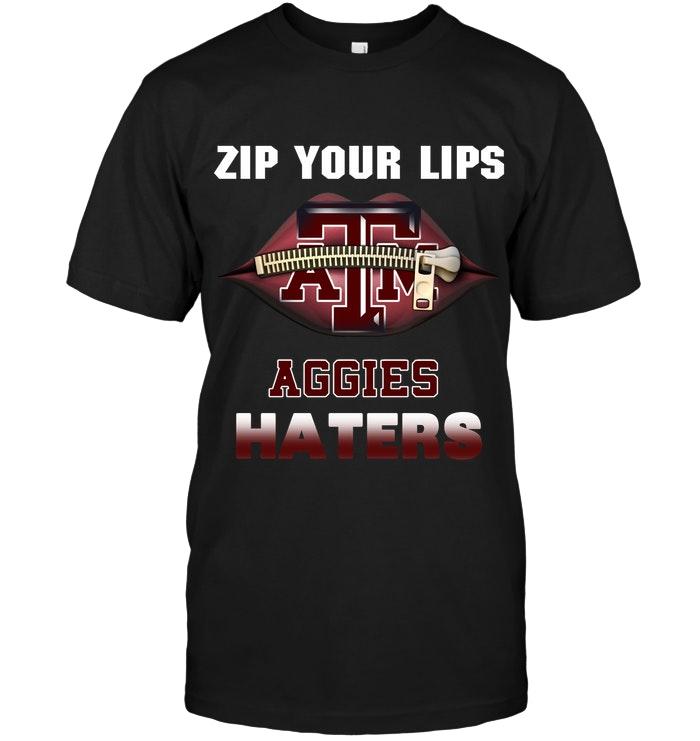 Zip Your Lips Texas A&m Aggies Haters Shirt