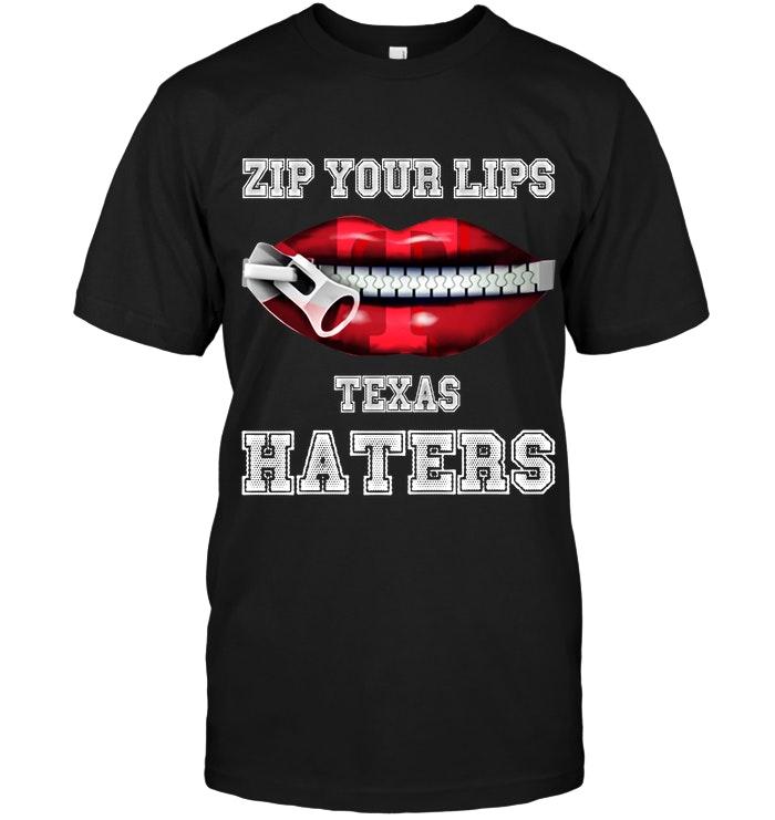 Zip Your Lips Texas Haters Texas Rangers Fan T Shirt
