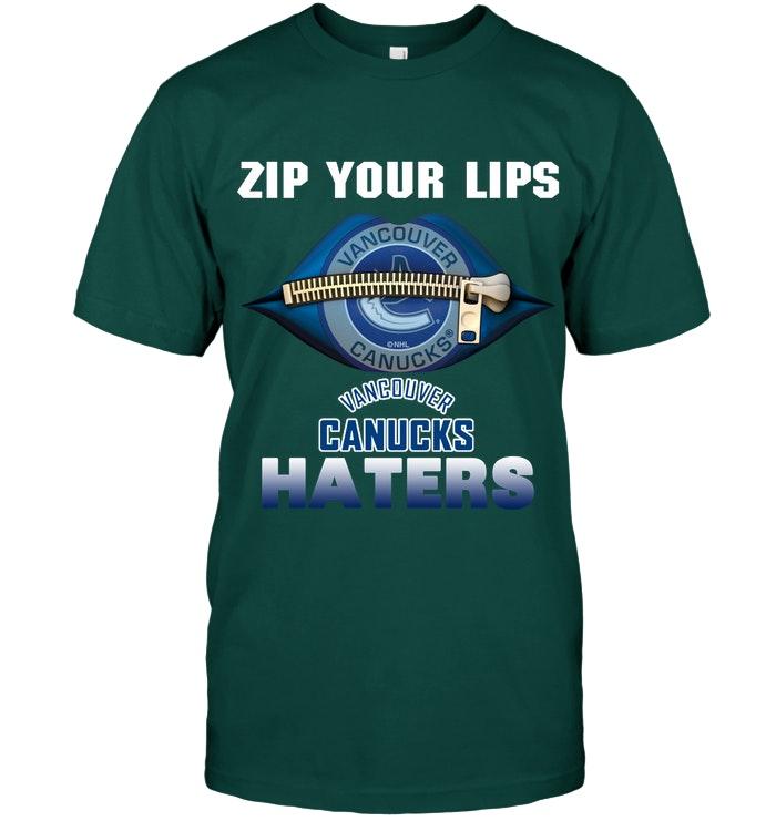 Zip Your Lips Vancouver Canucks Haters Shirt