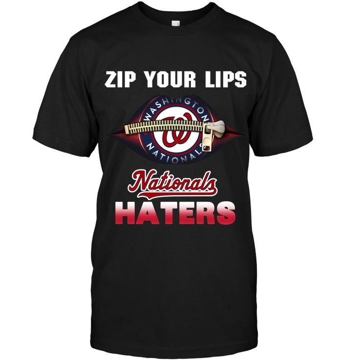 Zip Your Lips Washington Nationals Haters Shirt