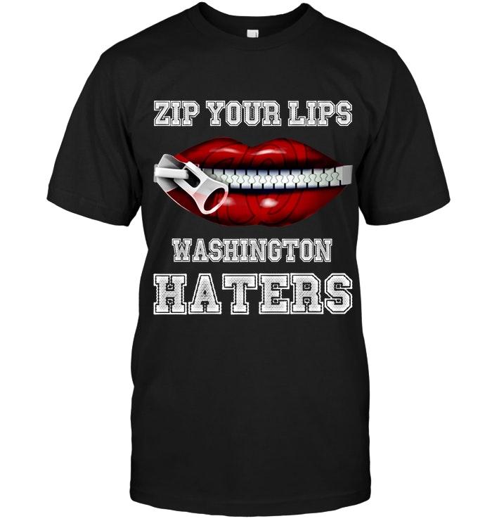 Zip Your Lips Washington Haters Washington Nationals Fan T Shirt