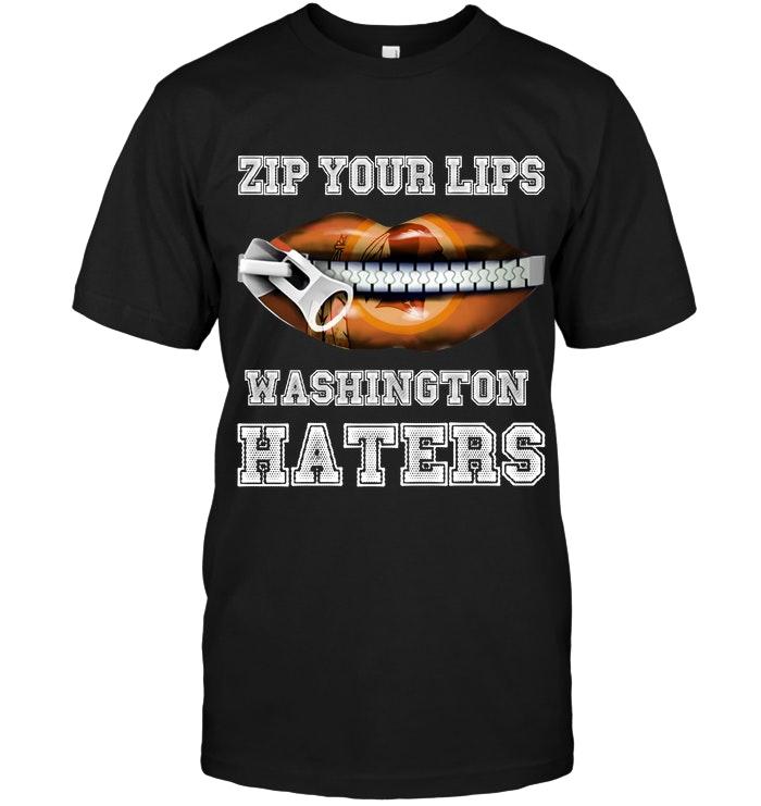 Zip Your Lips Washington Haters Washington Redskins Fan T Shirt