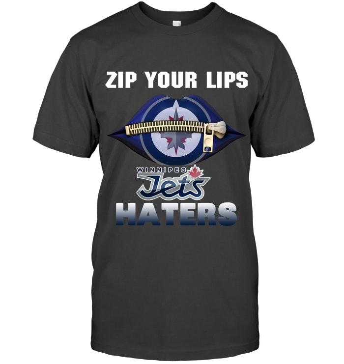 Zip Your Lips Winnipeg Jets Haters Shirt