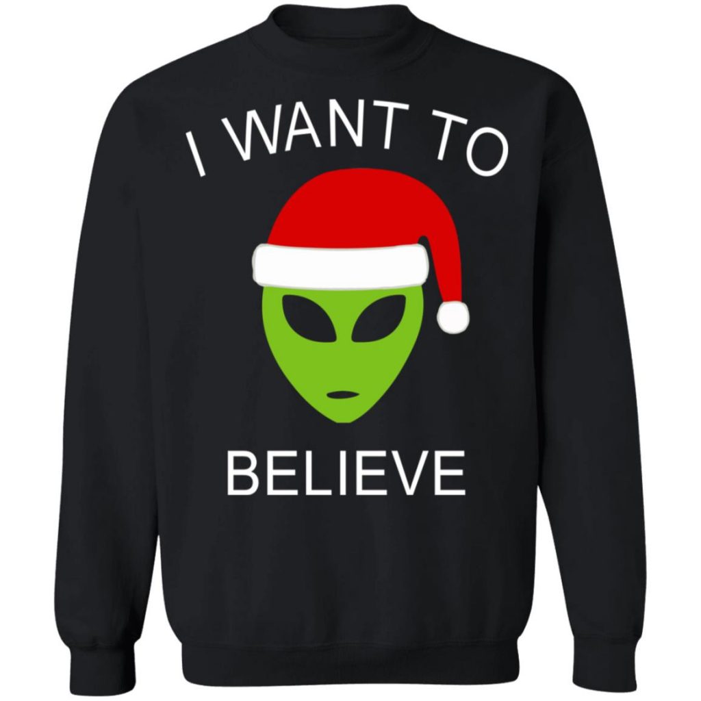 Alien I Want To Believe Christmas Sweatshirt