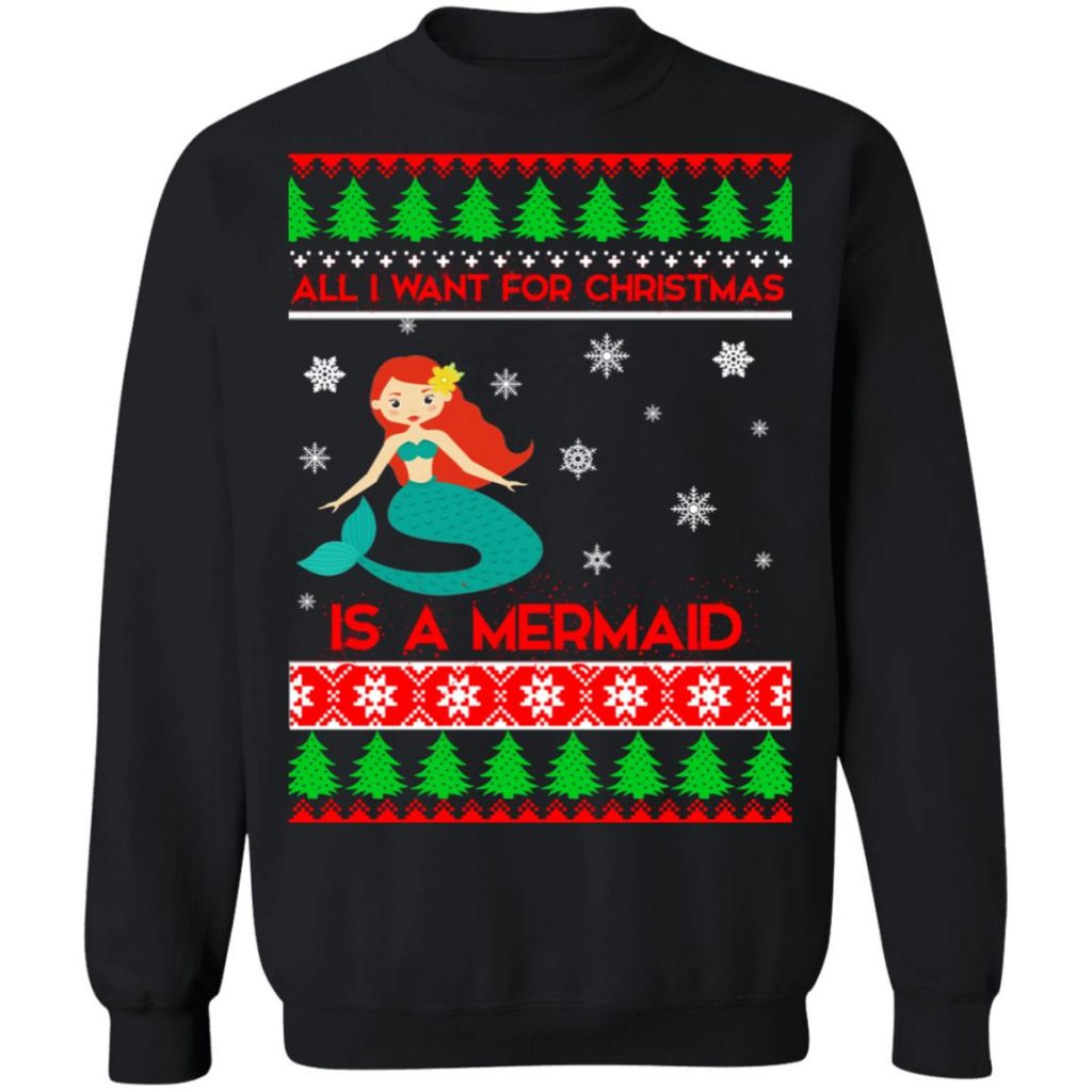 All I Want For Christmas Is A Mermaid Sweater