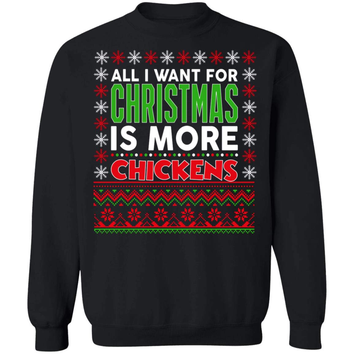All I Want For Christmas Is More Chickens Sweater
