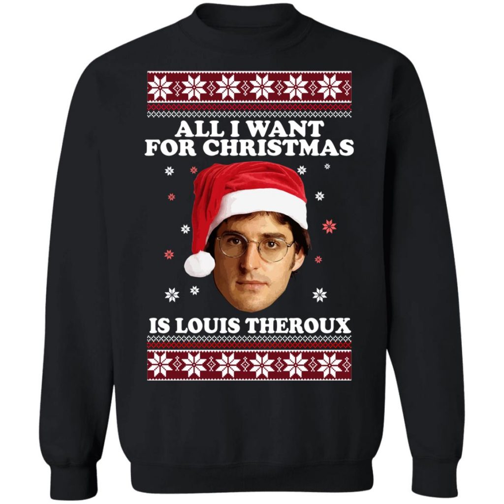 All I Want For Christmas Louis Theroux Sweatshirt