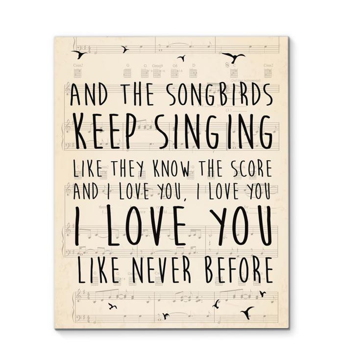 And The Songbirds Keep Singing Like They Know The Score And I Love You Like Never Before Canvas