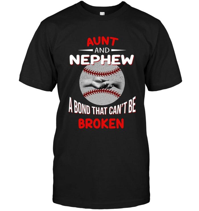 Aunt & Nephew Bond That Cant Be Broken Baseball Shirt