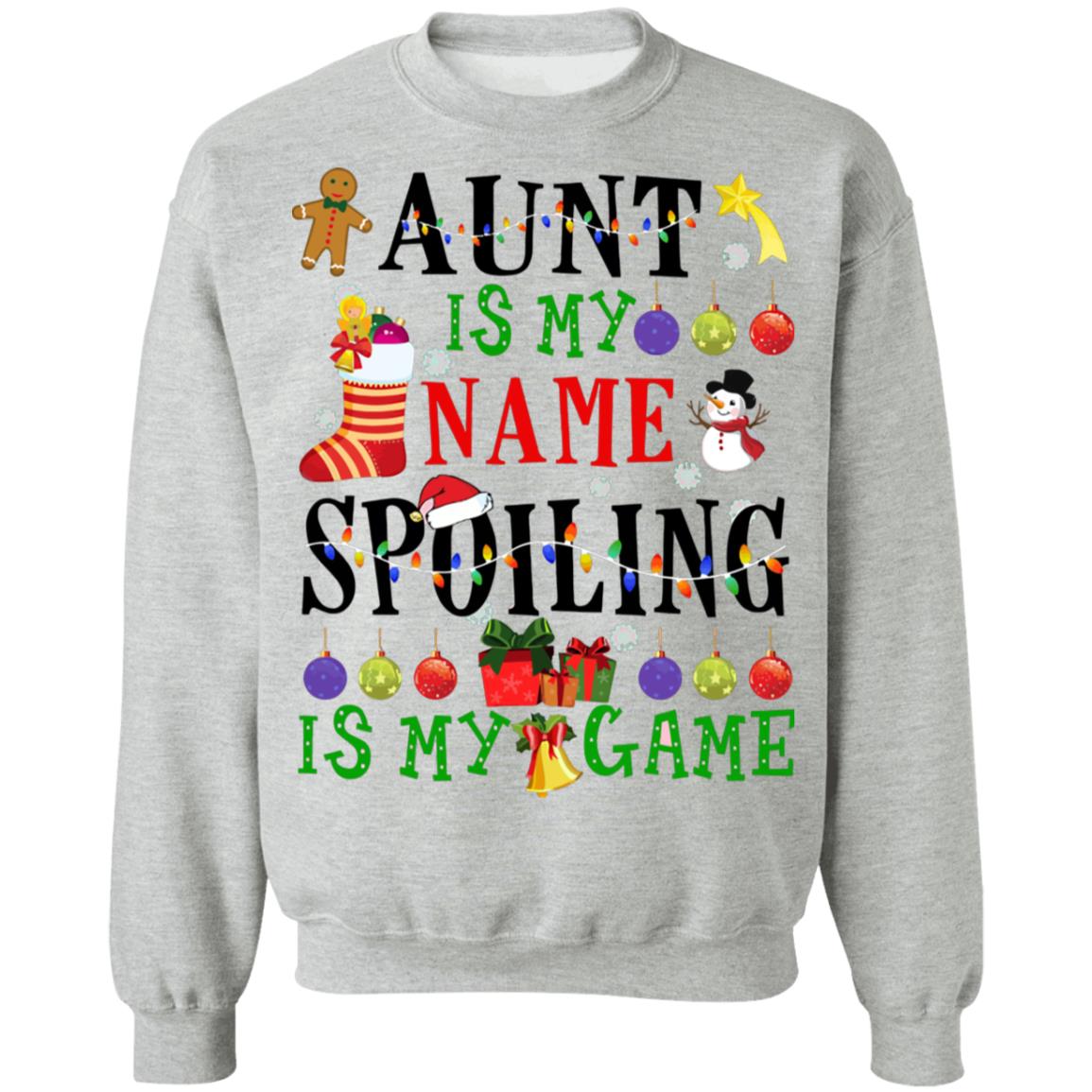 Aunt Is My Name Spoiling Is My Game Christmas Sweatshirt