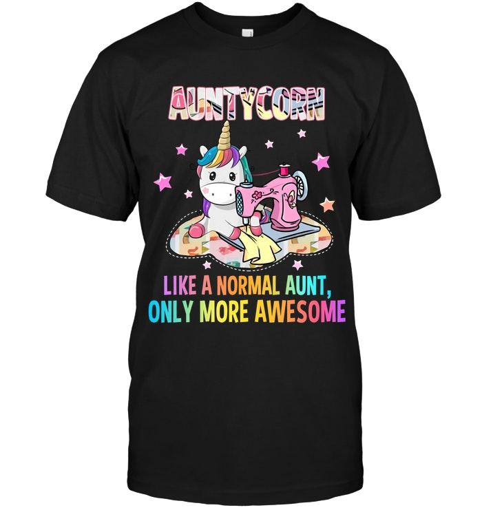 Aunticorn Like A Normal Aunt Only More Awesome Unicorn Quilting Shirt
