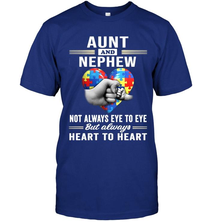 Autism Aunt & Nephew Not Always Eye To Eye But Always Heart To Heart T Shirt