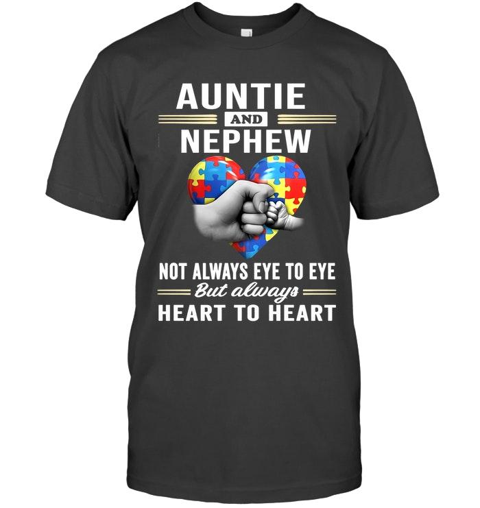 Autism Auntie  & Nephew Not Always Eye To Eye But Always Heart To Heart T Shirt