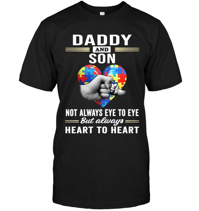 Autism Daddy & Son Not Always Eye To Eye But Always Heart To Heart Black T Shirt