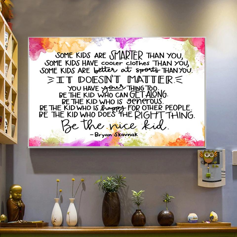 Be The Nice Kid Get Along Generous Happy Right Thing Poster Canvas