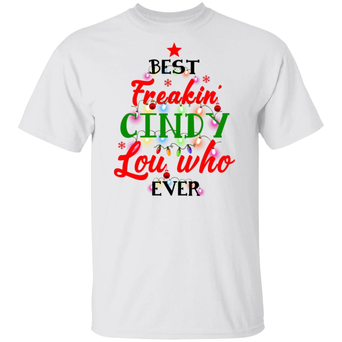 Best Freakin Cindy Lou Who Ever Christmas Sweatshirt