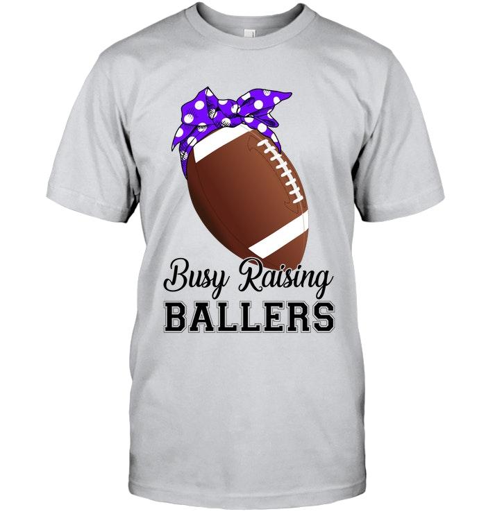 Football Mom Busy Raising Ballers Ash T Shirt