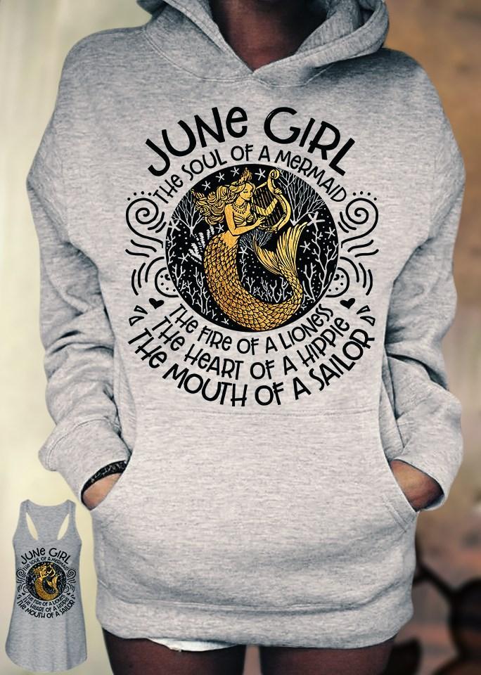 June Girl The Soul Of Mermaid Fire Of Lioness Heart Of Hippie Mouth Of Sailor Hoodie