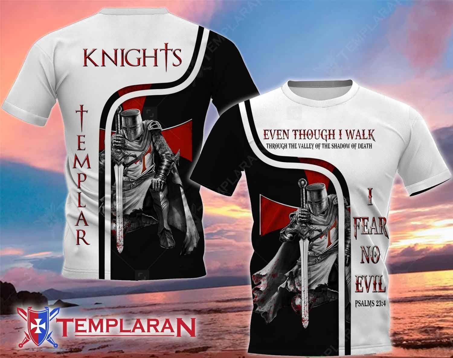 Knights Templar Even Though I Walk I Fear No Evil 3d Shirt