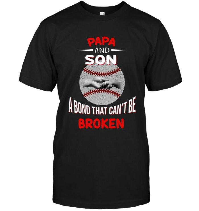 Papa & Son Bond That Cant Be Broken Baseball Shirt
