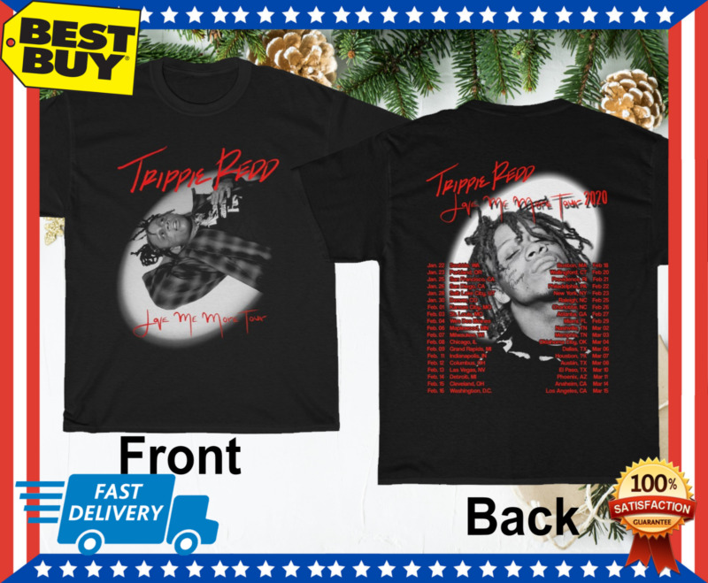 Trippie Redd T-shirt Love Me More American Tour 2020 RAP Hip Hop R&B Music Tee