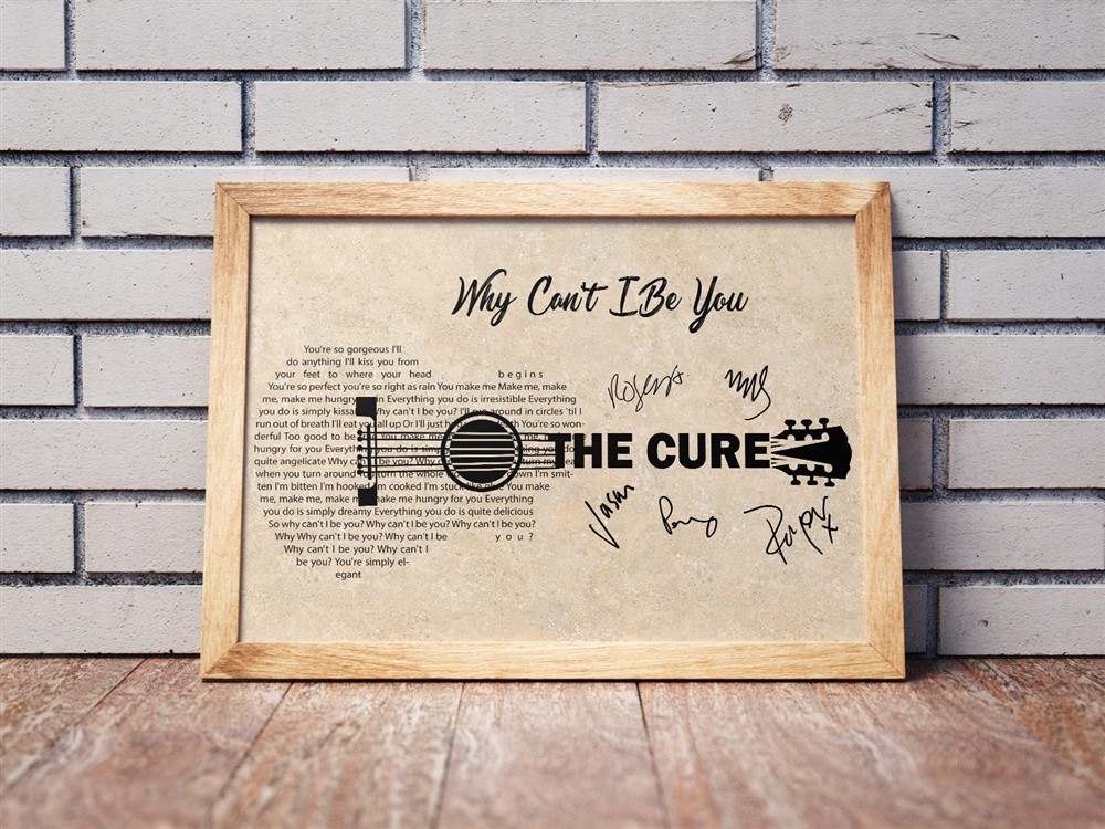 The Cure - Why Cant I Be You
