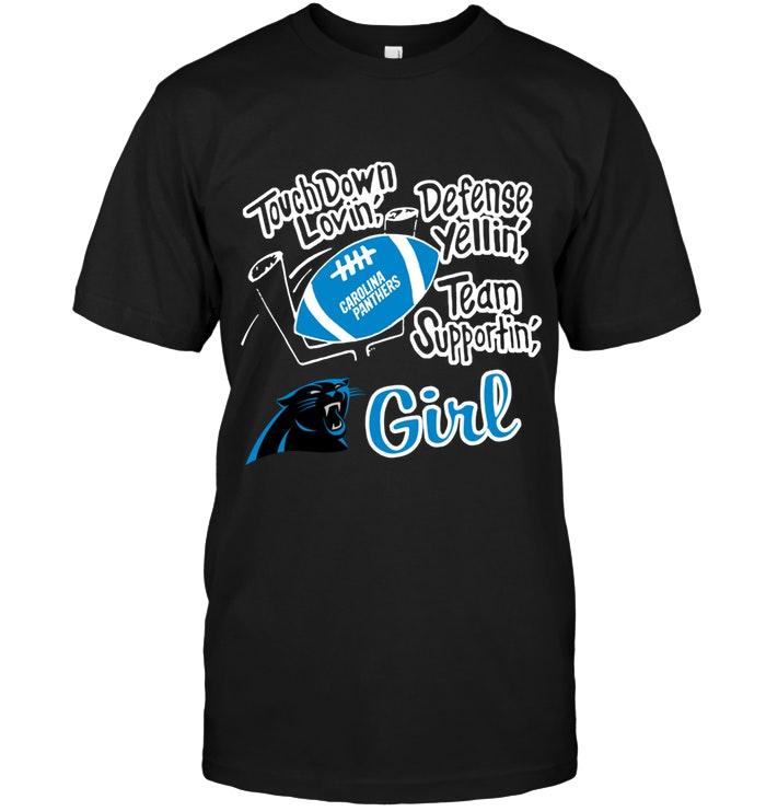 Touch Down Lovin Defense Yellin Team Supportin Carolina Panthers Girl Shirt