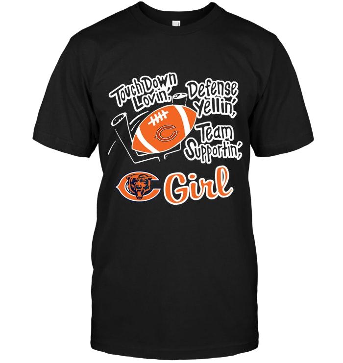 Touch Down Lovin Defense Yellin Team Supportin Chicago Bears Girl Shirt
