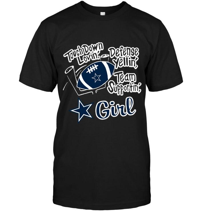Touch Down Lovin Defense Yellin Team Supportin Dallas Cowboys Girl Shirt