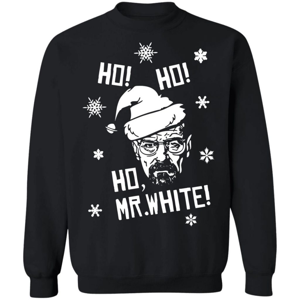 Walter White Ho Ho Ho Mr White Christmas Sweatshirt