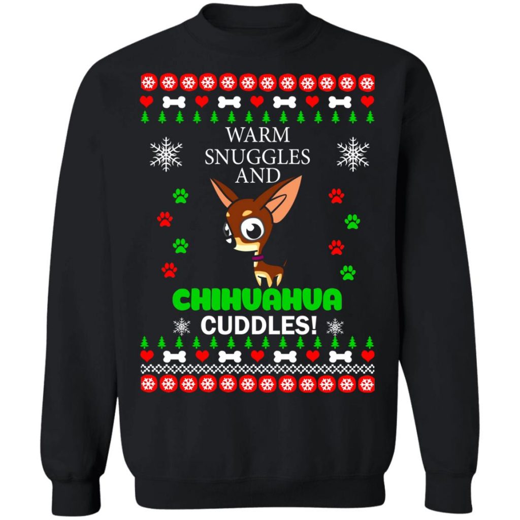 Warm Snuggles And Chihuahua Cuddles Christmas Sweatshirt