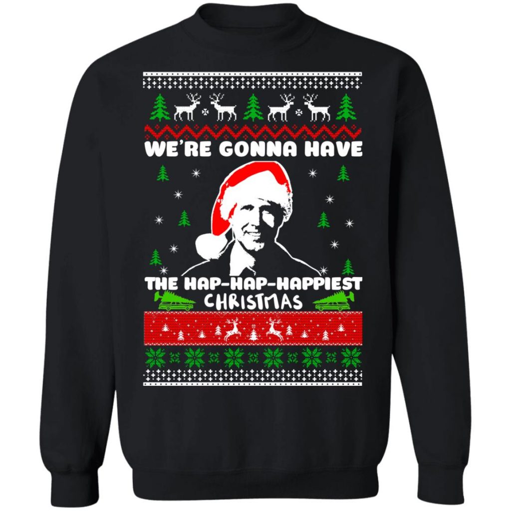 Were Gonna Have The Hap Hap Happiest Christmas Sweater