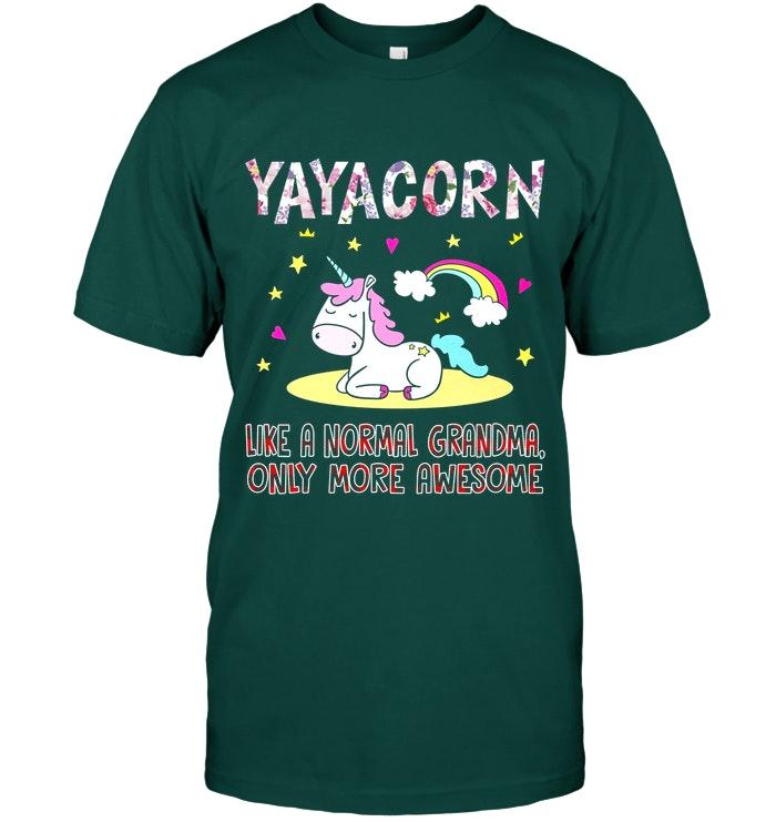 Yayacorn Like A Normal Grandma Only More Awesome Unicorn